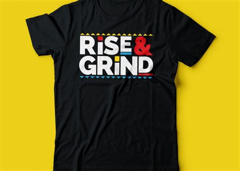 Rise And Grind T Shirt Design Rise And Grind Hustle Buy T Shirt Designs