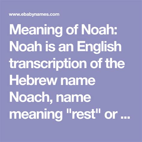 Meaning Of Noah Noah Is An English Transcription Of The Hebrew Name
