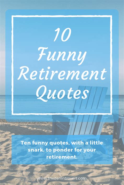 10 Funny Retirement Quotes The Zen Introvert