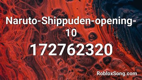 Naruto Shippuden Opening 10 Roblox Id Roblox Music Codes