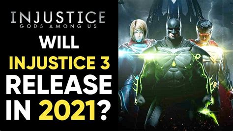 Will Injustice 3 Release In 2021 Youtube