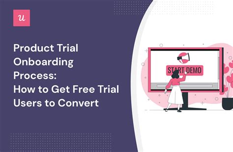 Product Trial Onboarding How To Get Free Trial Users To Convert