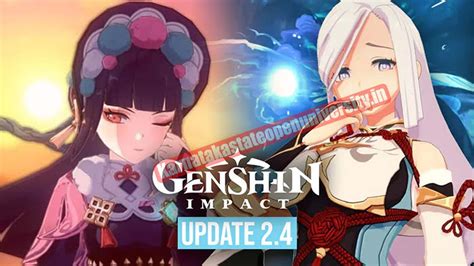 Genshin Impact 24 Update All New Characters Weapons Quests And More