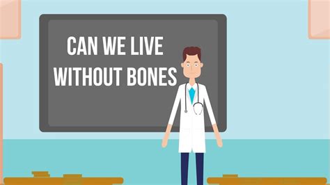 Can We Live Without Bones What If We Do Not Have Any Bone Youtube