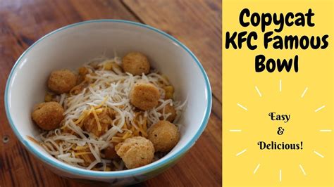 How To Make Kfc Famous Bowl Recipe At Home Youtube