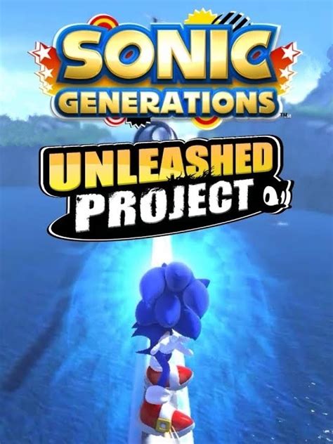 how long is sonic generations unleashed project howlongtobeat