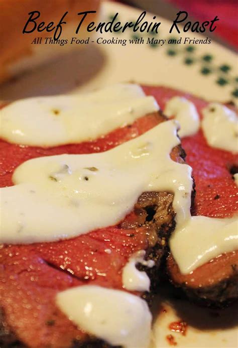 Tenderloin deluxe with parmesan potatoes. Cooking With Mary and Friends: Roasted Beef Tenderloin