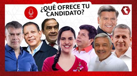Candidatos Presidenciales 2021 Peru Management And Leadership