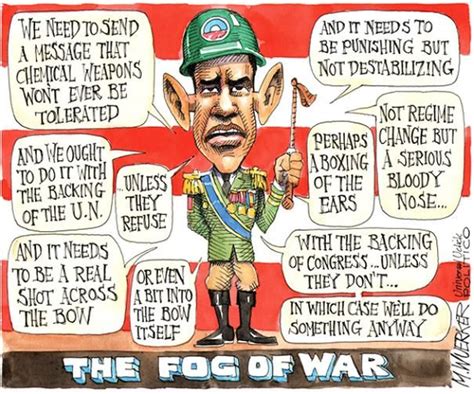 The Fog Of War Wuerker Politico Satire Humor The Fog Of War