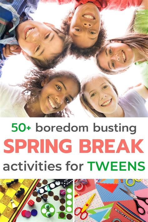 20 Cool Spring Break Activities For Tweens