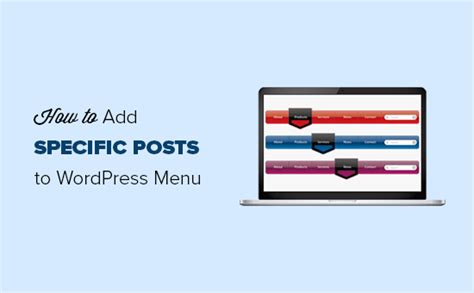 How To Add Specific Posts To Wordpress Navigation Menu