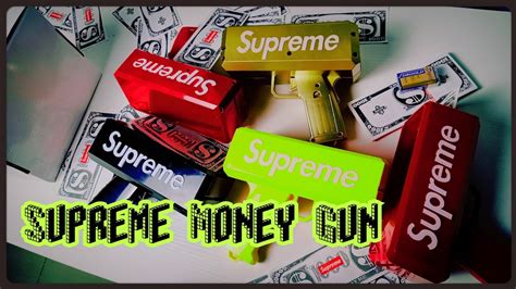 Thetopswagreview Supreme Money Gun Review ចំនួនមានកំណត់ Youtube
