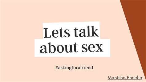 Lets Talk About Sex Single And Loving It Mantsha Pheeha Youtube