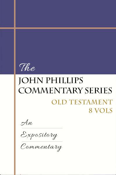 John Phillips Commentary Series Old Testament Set 8 Vols Jpcs Olive Tree Bible Software