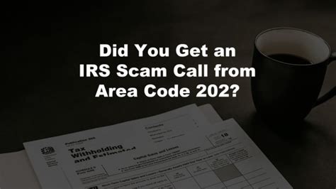 Are You Getting Irs Scam Calls From Area Code 202