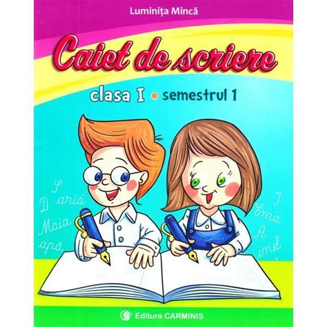 Caiet De Scriere Clasa 1 Sem1 Luminita Minca Editura Carminis