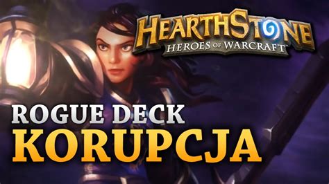 Rogue decks for hearthstone (forged in the barrens) here you can find our latest rogue decks for the latest hearthstone expansion: HEARTHSTONE - Rogue Deck KORUPCJA - YouTube