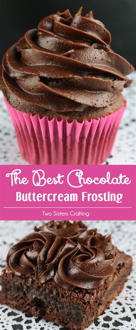 Buttercream icing recipe / how to make perfect buttercream frosting. The Best Chocolate Buttercream Frosting - Two Sisters