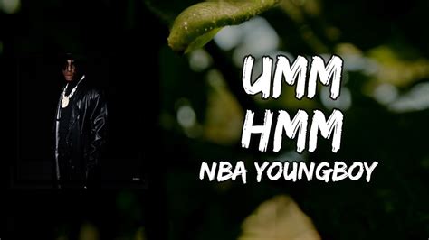 NBA Youngboy - Umm Hmm (Lyrics) - YouTube