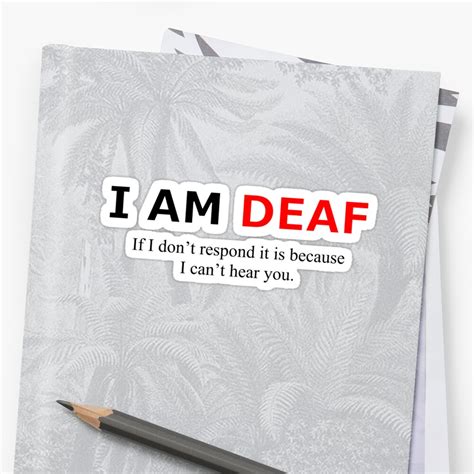 I Am Deaf Sticker By Aniaonion Redbubble