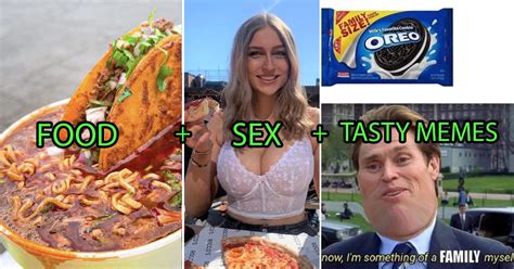 Delicious Food Funnie Foodie Memes And Hot Gals Nomming On Grub