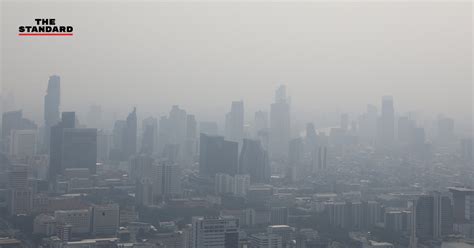 ค่าฝุ่นไทยพุ่งติดที่ 5 ของโลก ส่วน กทม.-ปริมณฑล มี PM2.5 เกินมาตรฐาน 71