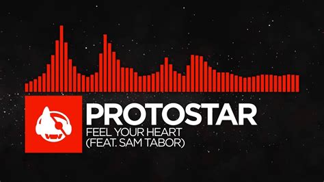 [dnb] Protostar Feel Your Heart Feat Sam Tabor Youtube