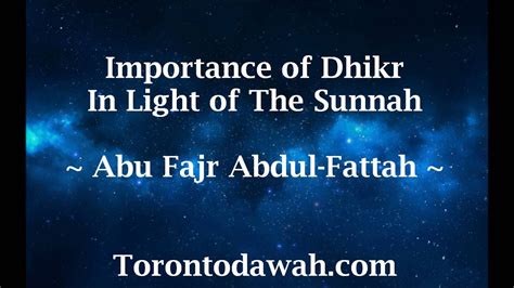 The Importance Of Dhikr Remembrance Of Allah By Ustadh Abu Fajr