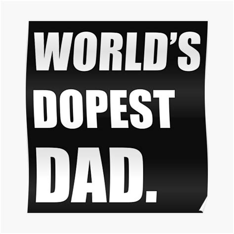 Worlds Dopest Dad Poster For Sale By Amadonms Redbubble