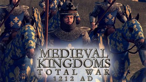 Kingdom Of France Medieval Kingdoms Total War 1212 Ad Early Access