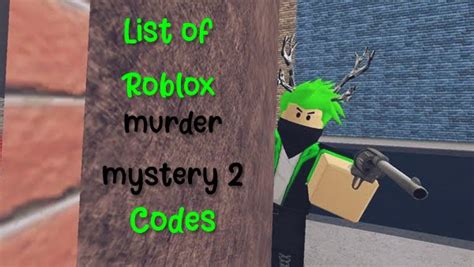 Murder mystery 2's codes expire pretty quickly, so make sure to be aware when new ones come out. Working Roblox Murder Mystery 2 Codes (January 2021)