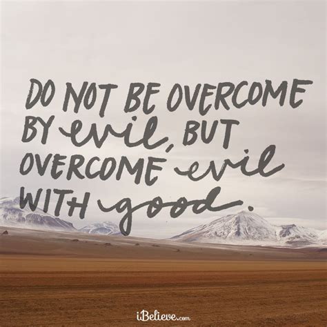 Well, you know the drill, r&r! A Prayer to Overcome Evil - Your Daily Prayer - February ...