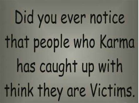 Quit Playing The Victim Card Done Quotes Karma Quotes People Quotes