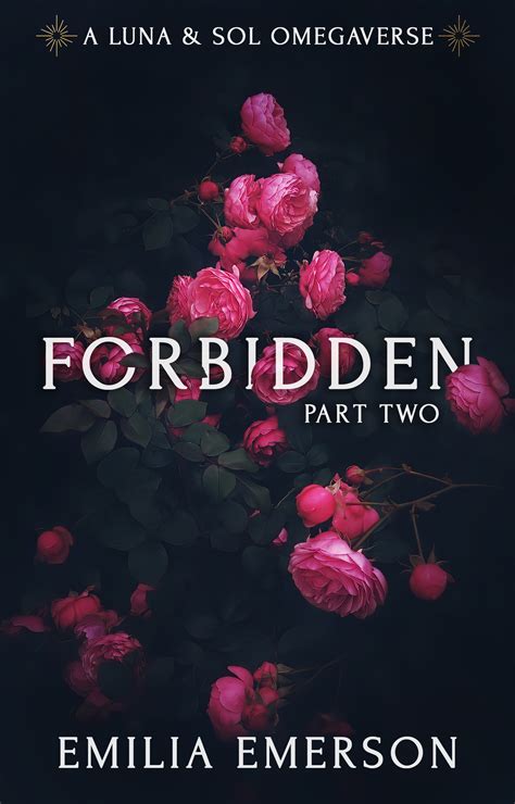 Forbidden: Part Two (Luna & Sol Omegaverse, #2) by Emilia Emerson