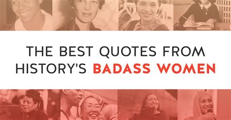 The Best Quotes From Historys Badass Women Livestrongcom