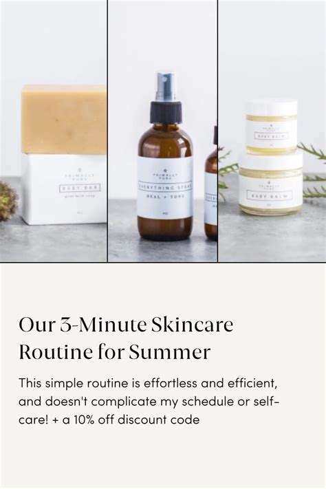 Our 3 Minute Skincare Routine For Summer With Primally Pure Skin Care Routine Skin Care