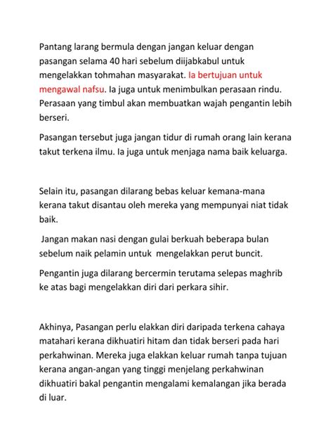 Mereka masih percaya pantang larang dan adat yang diwarisi oleh nenek moyang. Pantang Larang Perkahwinan Kaum Melayu