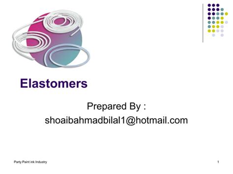 Elastomers Types Properties And Applications Ppt