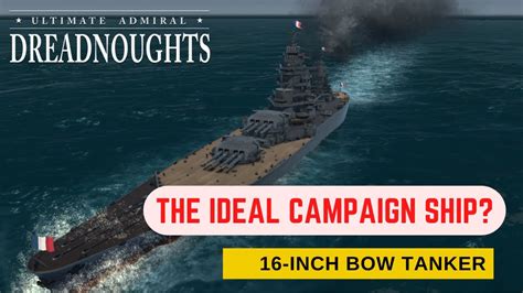 Ultimate Admiral Dreadnoughts The Ideal Campaign Ship Youtube