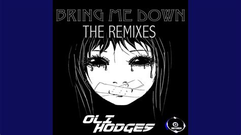 Bring Me Down Kit Mason Remix Youtube