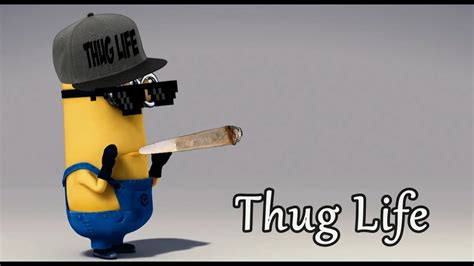 Minion Thug Life 3 Youtube