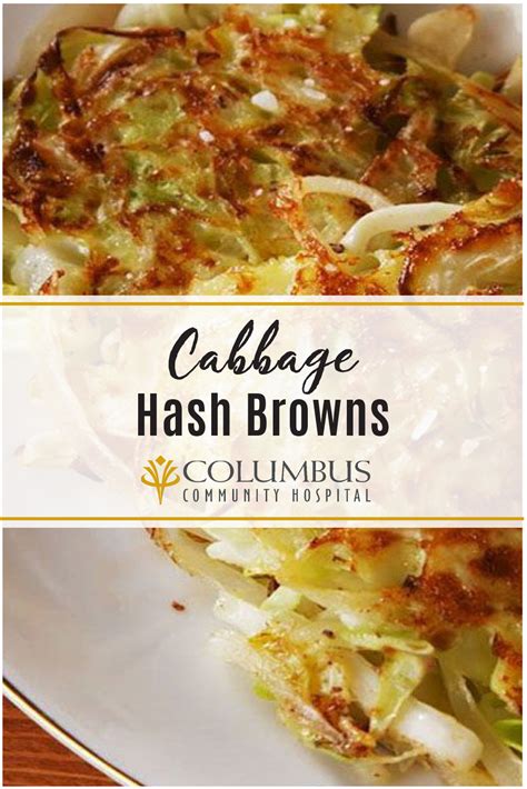 Here's why it works when you're celebrating all things related to the emerald isle {or very distant references to it, at the very least} Columbus Community HospitalCabbage Hash Browns