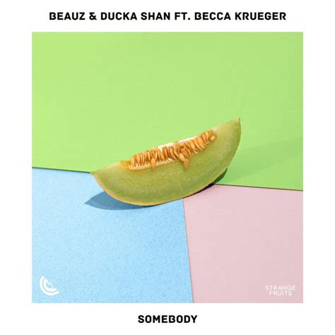 Somebody Single By Beauz Ducka Shan Becca Krueger Spotify