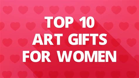 Top 10 Art Ts For Women Youtube