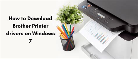 We are always at your side. Download Windows 7 Brother Printer Drivers - Install Brother Drivers