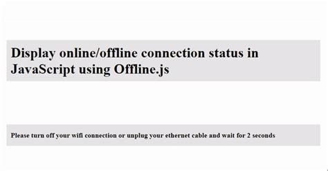 Display Online Offline Connection Status In Javascript Using Offline Js Hot Sex Picture