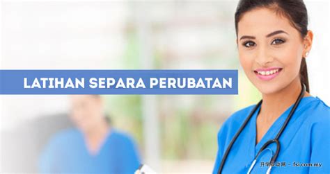 Latihan jururawat merupakan salah satu daripada 10 latihan separa perubatan bertaraf diploma yang ditawarkan oleh kkm. 医疗辅助人员培训课程 Latihan Separa Perubatan