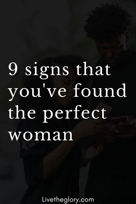 9 Signs That Youve Found The Perfect Woman Live The Glory