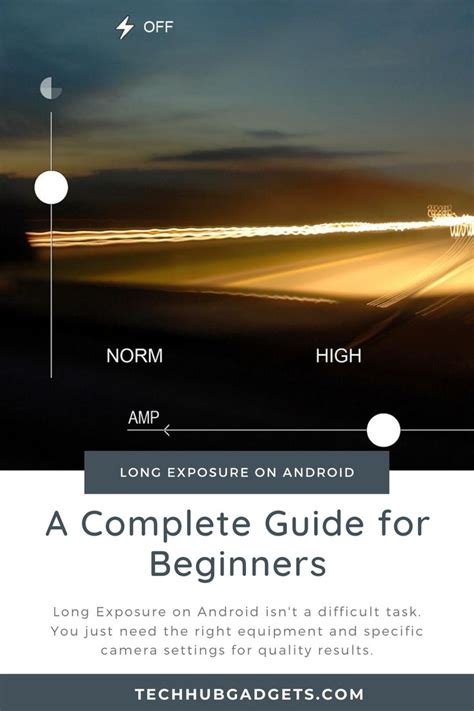 Long Exposure On Android A Complete Guide For Beginners Long