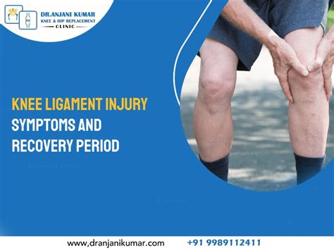 Knee Ligament Injury Symptoms And Recovery Period Dranjani Kumar